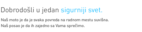 Dobro dosli u jedan sigurniji svet